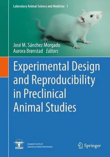 Cover of Experimental Design and Reproducibility in Preclinical Animal Studies