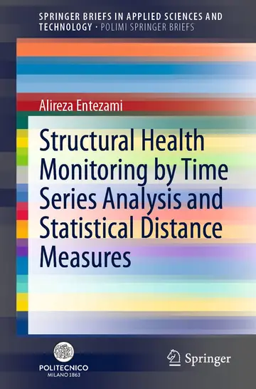 Cover of Structural Health Monitoring by Time Series Analysis and Statistical Distance Measures