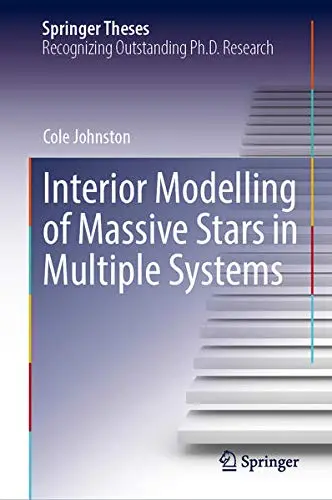 Cover of Interior Modelling of Massive Stars in Multiple Systems
