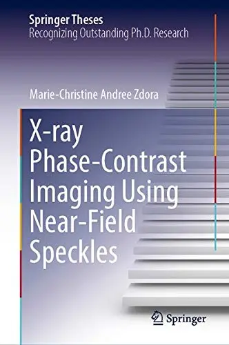Cover of X-ray Phase-Contrast Imaging Using Near-Field Speckles
