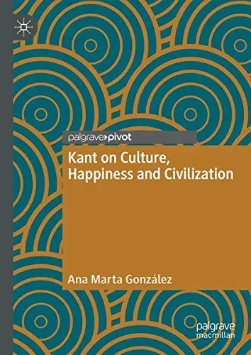 Cover of Kant on Culture, Happiness and Civilization