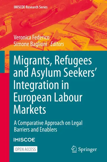Cover of Migrants, Refugees and Asylum Seekers Integration in European Labour Markets