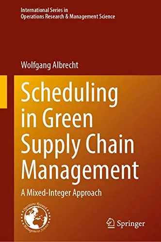 Cover of Scheduling in Green Supply Chain Management