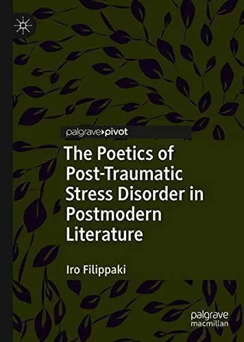 Cover of The Poetics of Post-Traumatic Stress Disorder in Postmodern Literature