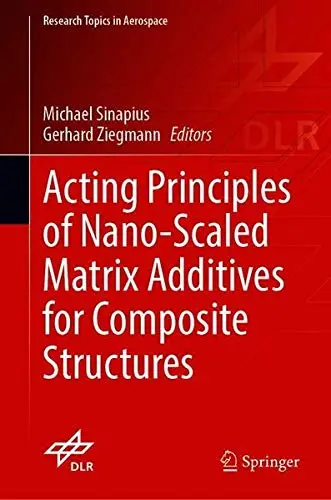Cover of Acting Principles of Nano-Scaled Matrix Additives for Composite Structures