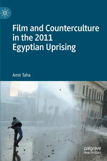 Cover of Film and Counterculture in the 2011 Egyptian Uprising