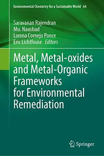 Cover of Metal, Metal-Oxides and Metal-Organic Frameworks for Environmental Remediation
