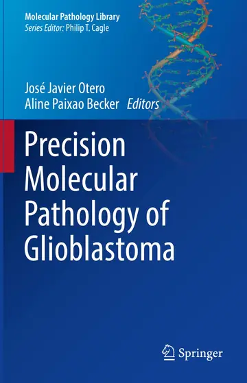 Cover of Precision Molecular Pathology of Glioblastoma