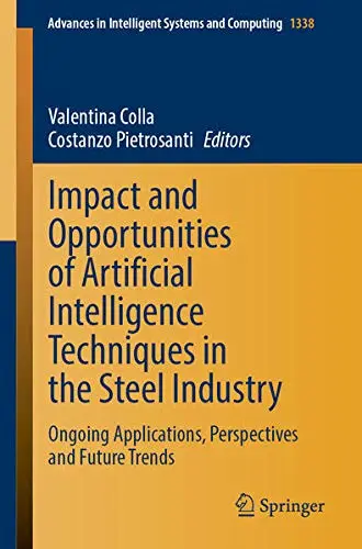 Cover of Impact and Opportunities of Artificial Intelligence Techniques in the Steel Industry