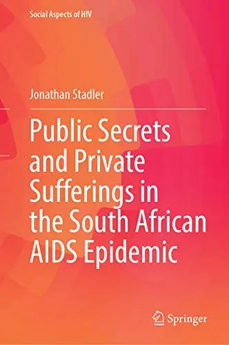 Cover of Public Secrets and Private Sufferings in the South African AIDS Epidemic