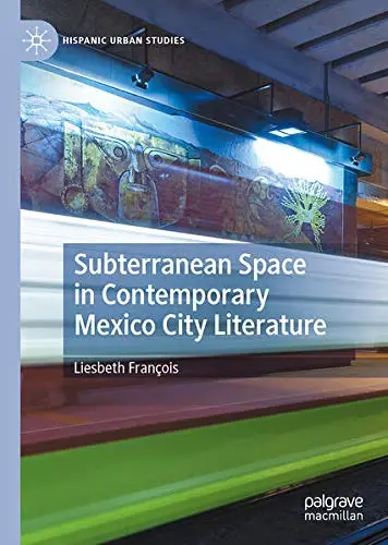 Cover of Subterranean Space in Contemporary Mexico City Literature