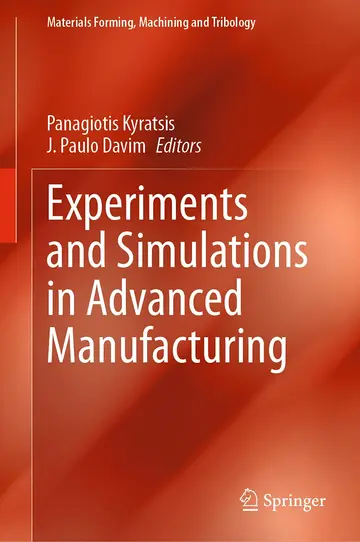 Cover of Experiments and Simulations in Advanced Manufacturing