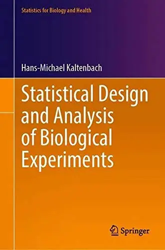 Cover of Statistical Design and Analysis of Biological Experiments