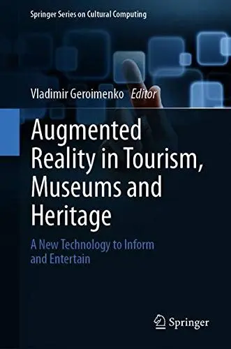 Cover of Augmented Reality in Tourism, Museums and Heritage