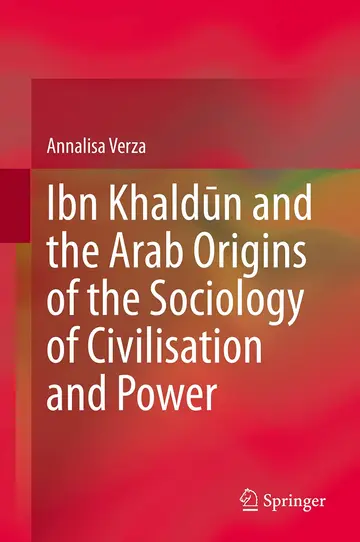 Cover of Ibn Khaldun. Le Origini Arabe Della Sociologia Della Civilizzazione E Del Potere