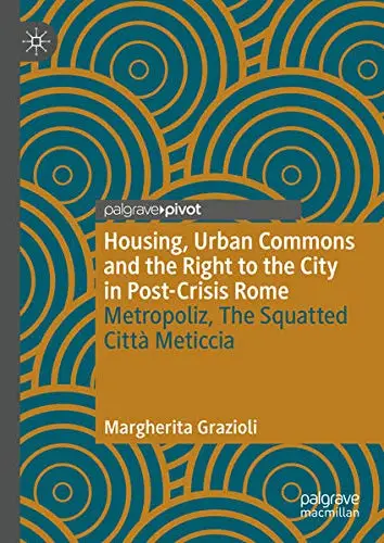 Cover of Housing, Urban Commons and the Right to the City in Post-Crisis Rome