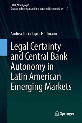 Cover of Legal Certainty and Central Bank Autonomy in Latin American Emerging Markets
