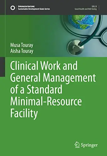Cover of Clinical Work and General Management of a Standard Minimal-resource Facility