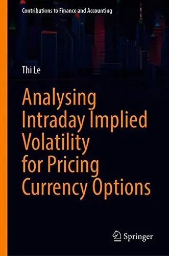 Cover of Analysing Intraday Implied Volatility for Pricing Currency Options