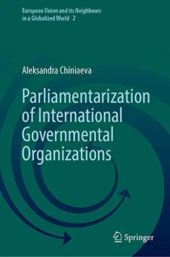Cover of Parliamentarization of International Governmental Organizations