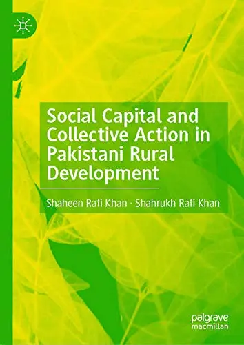 Cover of Social Capital and Collective Action in Pakistani Rural Development
