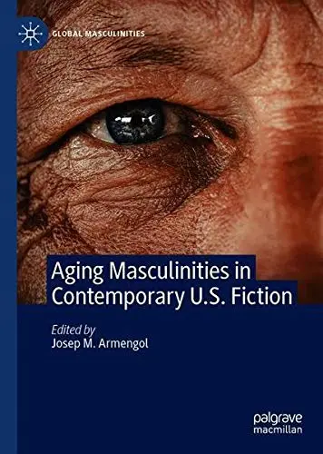 Cover of Aging Masculinities in Contemporary U.S. Fiction Book