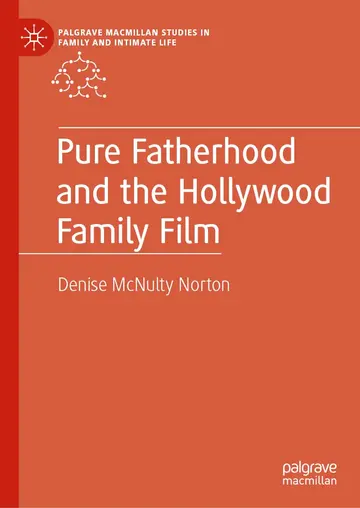 Cover of Pure Fatherhood and the Hollywood Family Film
