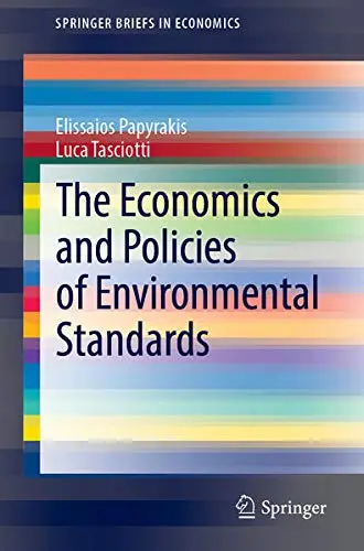 Cover of The Economics and Policies of Environmental Standards