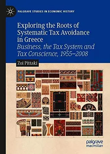 Cover of Exploring the Roots of Systematic Tax Avoidance in Greece