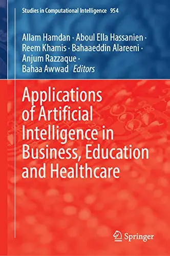 Cover of Applications of Artificial Intelligence in Business, Education and Healthcare