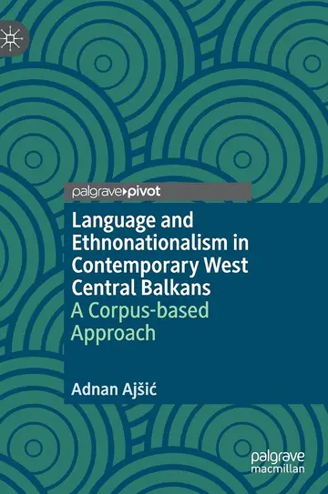 Cover of Language and Ethnonationalism in Contemporary West Central Balkans