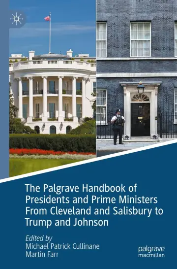 Cover of The Palgrave Handbook of Presidents and Prime Ministers from Cleveland and Salisbury to Trump and Johnson