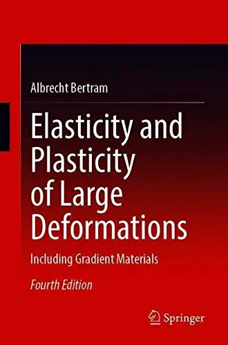 Cover of Elasticity and Plasticity of Large Deformations