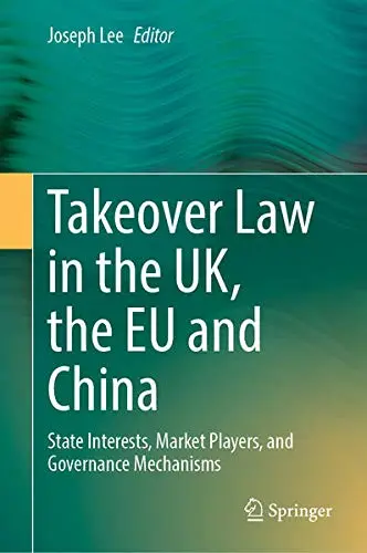 Cover of Takeover Law in the UK, the EU and China
