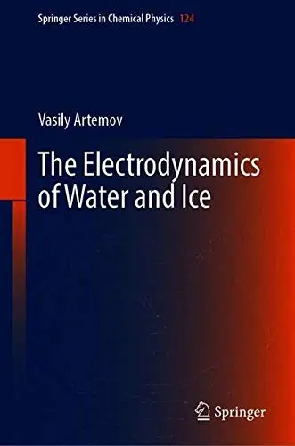 Cover of The Electrodynamics of Water and Ice