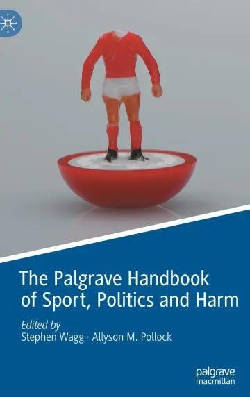 Cover of The Palgrave Handbook of Sport, Politics and Harm