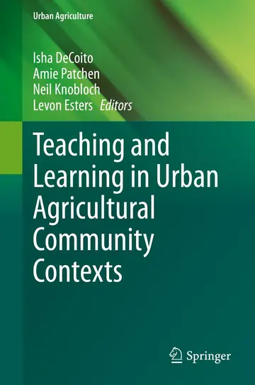 Cover of Teaching and Learning in Urban Agricultural Community Contexts
