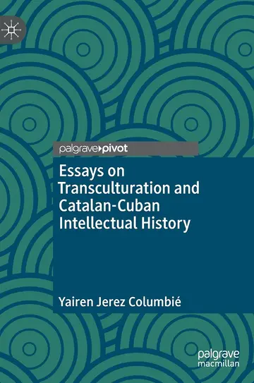 Cover of Essays on Transculturation and Catalan-cuban Intellectual History