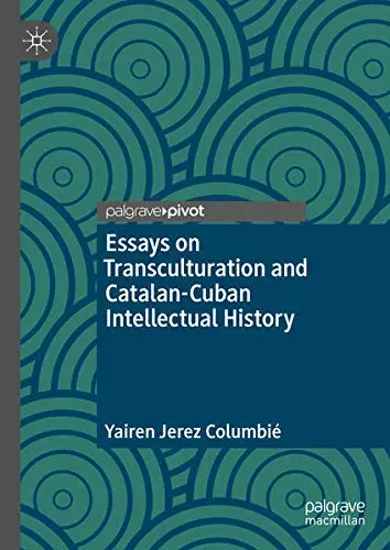 Cover of Essays on Transculturation and Catalan-Cuban Intellectual History