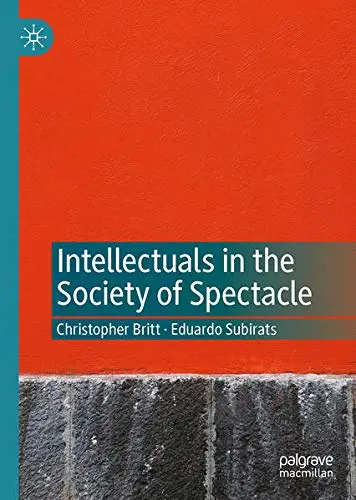 Cover of Intellectuals in the Society of Spectacle