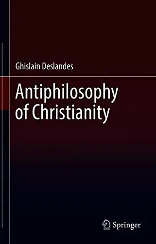 Cover of Antiphilosophy of Christianity
