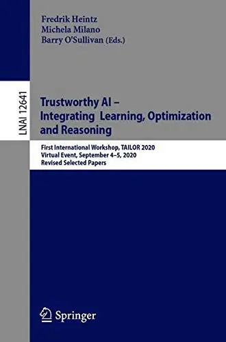 Cover of Trustworthy AI - Integrating Learning, Optimization and Reasoning
