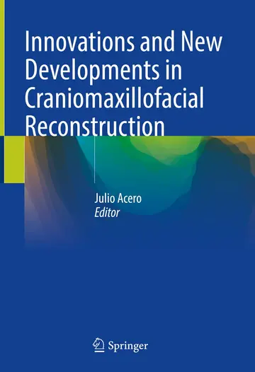Cover of Innovations and New Developments in Craniomaxillofacial Reconstruction