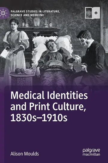Cover of Medical Identities and Print Culture, 1830s-1910s