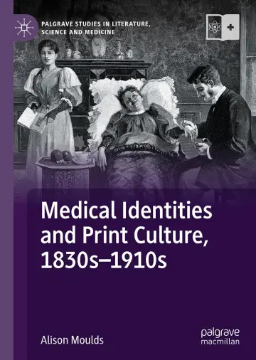 Cover of Medical Identities and Print Culture, 1830s–1910s