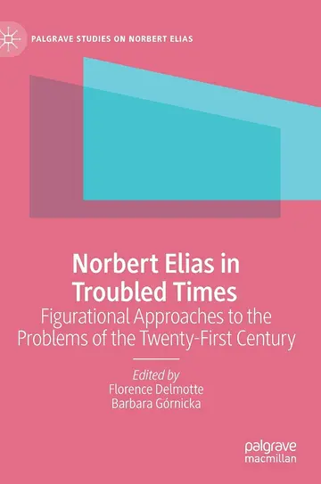 Cover of Norbert Elias in Troubled Times