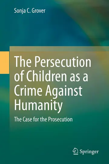 Cover of The Persecution of Children as a Crime Against Humanity