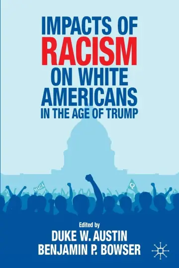 Cover of Impacts of Racism on White Americans in the Age of Trump