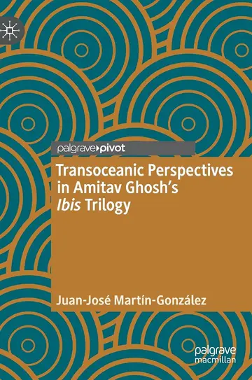 Cover of Transoceanic Perspectives in Amitav Ghosh’s Ibis Trilogy