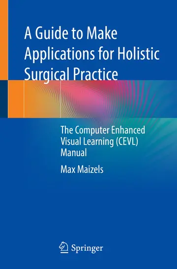 Cover of A Guide to Make Applications for Holistic Surgical Practice